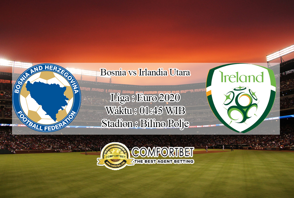 Prediksi Bola Bosnia Herzegovina Vs Irlandia Utara 9 Oktober 2020