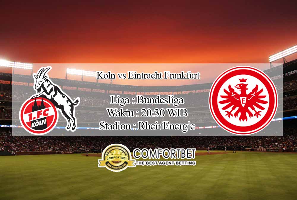 Prediksi Skor Koln vs Eintracht Frankfurt 18 Oktober 2020