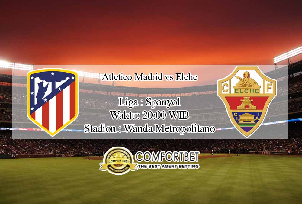 Prediksi Skor Atletico Madrid vs Elche 19 Desember 2020